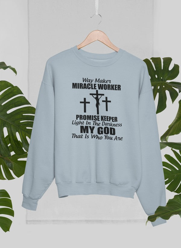 My God That Is Who You Are Sweat Shirt