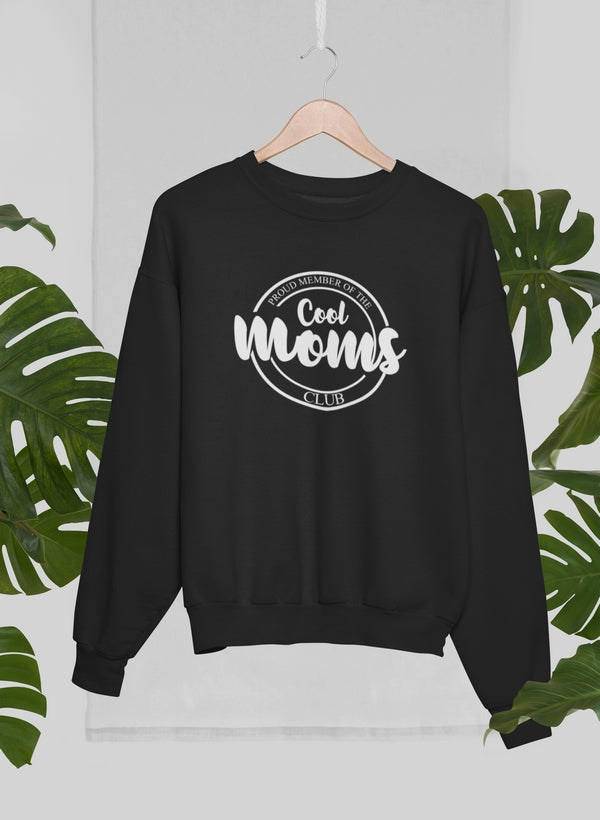 Proud Member Of The Cool Moms Club Sweat Shirt