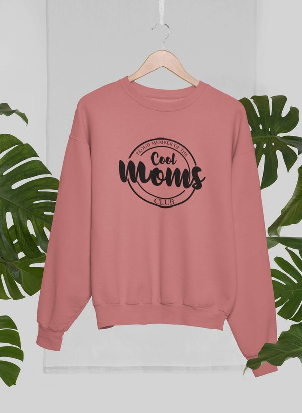 Proud Member Of The Cool Moms Club Sweat Shirt