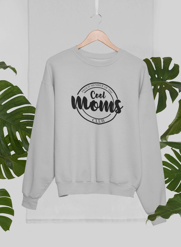Proud Member Of The Cool Moms Club Sweat Shirt