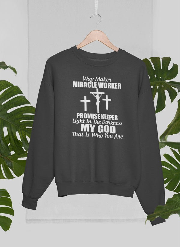 My God That Is Who You Are Sweat Shirt