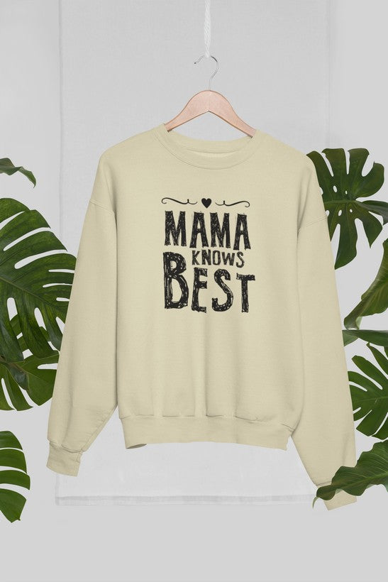Mama Knows Best Sweat Shirt