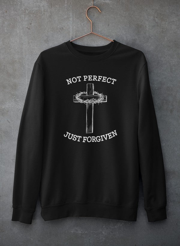 Not Perfect Just Forgiven  Sweat Shirt