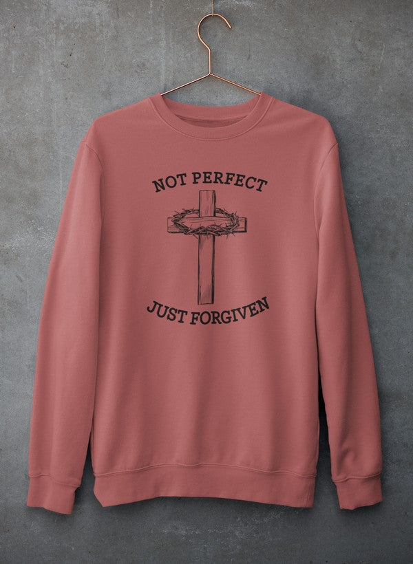 Not Perfect Just Forgiven  Sweat Shirt
