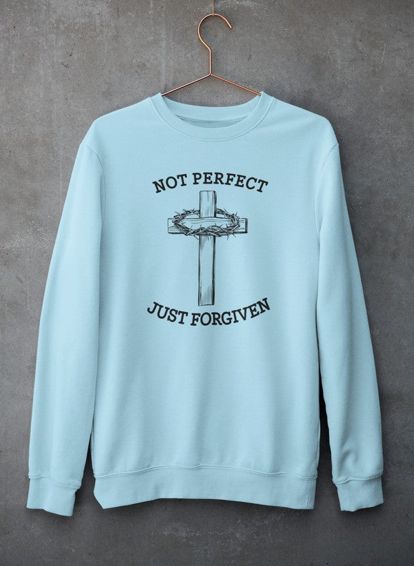 Not Perfect Just Forgiven  Sweat Shirt