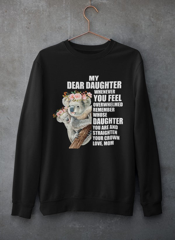 My Dear Daughter Sweat Shirt