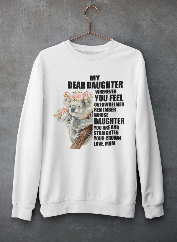 My Dear Daughter Sweat Shirt