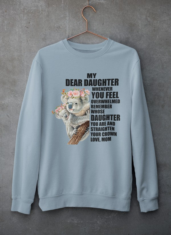 My Dear Daughter Sweat Shirt