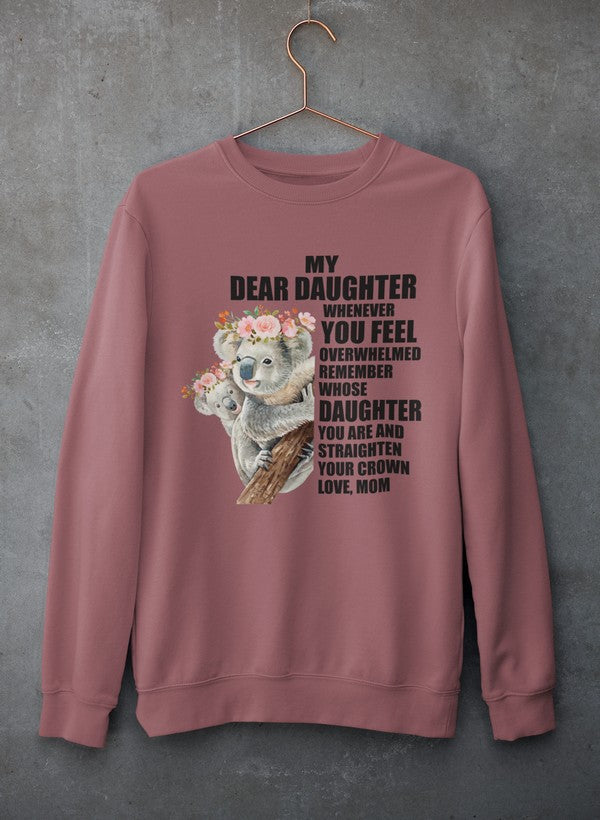 My Dear Daughter Sweat Shirt